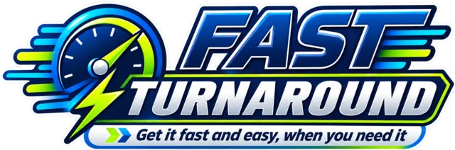 Fast Turnaround